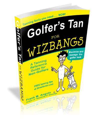 
 Virtual book: Golfer's Tan for Wizbangs by Frank M. Angulo